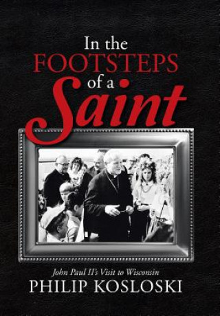 Könyv In the Footsteps of a Saint Philip Kosloski