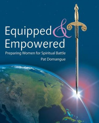 Książka Equipped and Empowered Pat Domangue