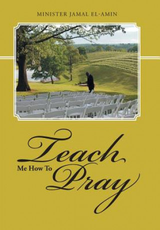 Buch Teach Me How To Pray Minister Jamal El-Amin