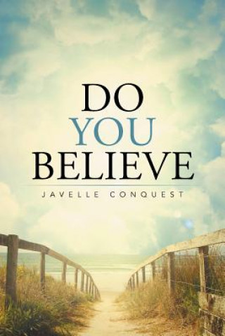 Kniha Do You Believe Javelle Conquest