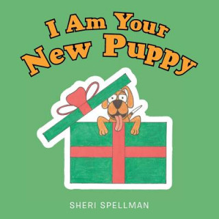 Książka I Am Your New Puppy SHERI SPELLMAN