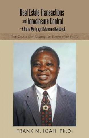 Carte Real Estate Transactions and Foreclosure Control-A Home Mortgage Reference Handbook Ph D Frank M Igah