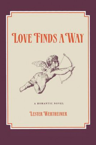 Książka Love Finds a Way Lester Wertheimer