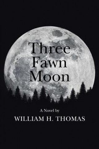 Livre Three Fawn Moon William H Thomas