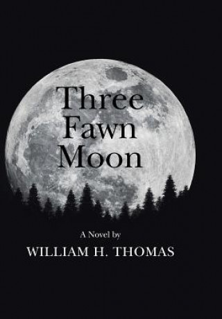 Knjiga Three Fawn Moon William H Thomas
