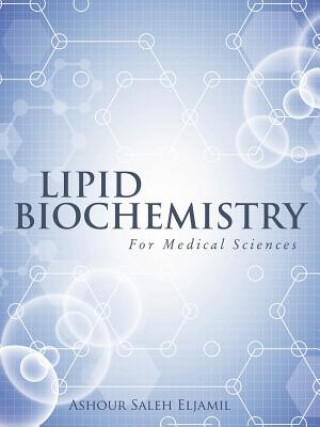 Könyv Lipid Biochemistry Ashour Saleh Eljamil