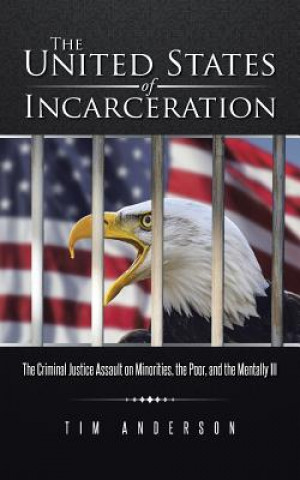 Книга United States of Incarceration Tim Anderson