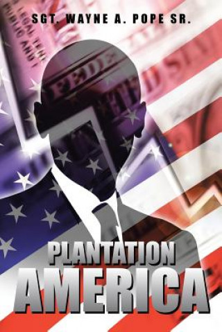 Libro Plantation America Sgt Wayne a Pope Sr