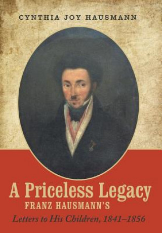 Carte Priceless Legacy Cynthia Joy Hausmann