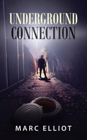 Livre Underground Connection Marc Elliot