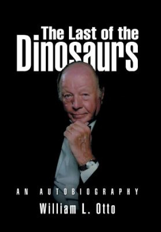 Kniha Last of the Dinosaurs William L Otto