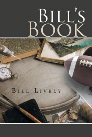 Könyv Bill's Book Bill Lively