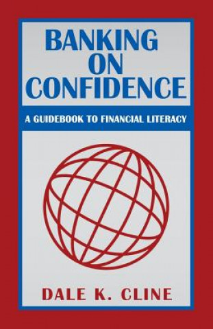Könyv Banking on Confidence Dale K Cline