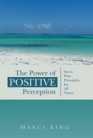 Kniha Power of Positive Perception Marci King