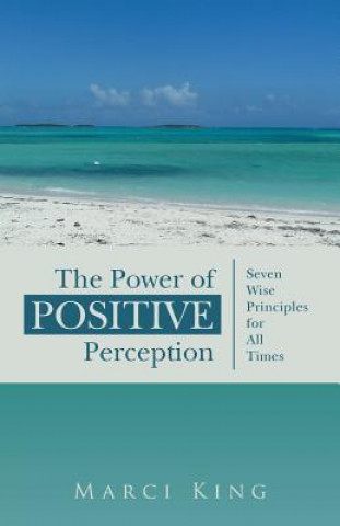 Книга Power of Positive Perception Marci King