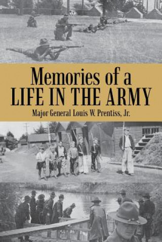 Livre Memories of a Life in the Army Jr Major General Louis W Prentiss