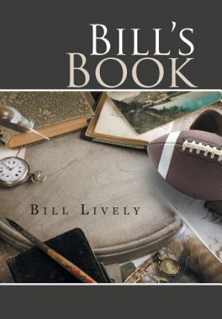 Könyv Bill's Book Bill Lively
