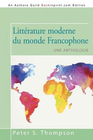 Carte Litterature moderne du monde Francophone Peter S Thompson
