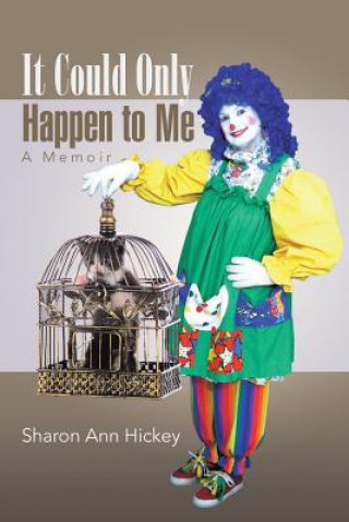 Książka It Could Only Happen to Me Sharon Ann Hickey