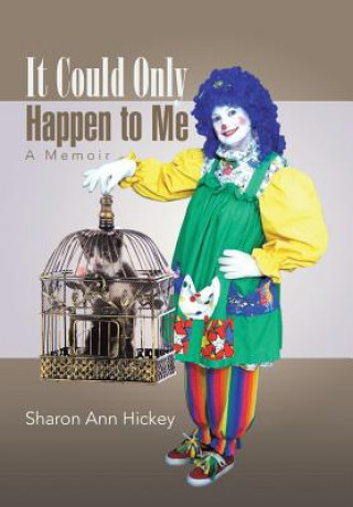 Carte It Could Only Happen to Me Sharon Ann Hickey
