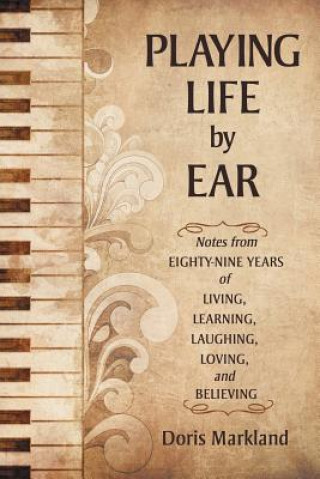 Kniha Playing Life by Ear Doris Markland