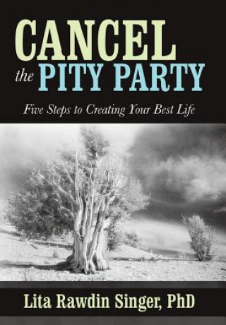 Βιβλίο Cancel the Pity Party Phd Lita Rawdin Singer