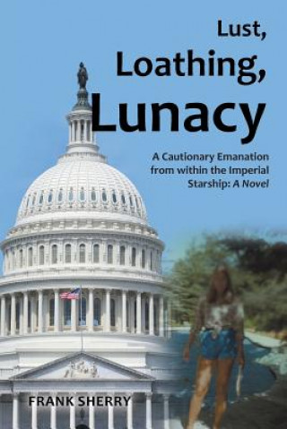 Kniha Lust, Loathing, Lunacy Frank Sherry