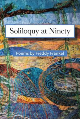 Könyv Soliloquy at Ninety FREDDY FRANKEL