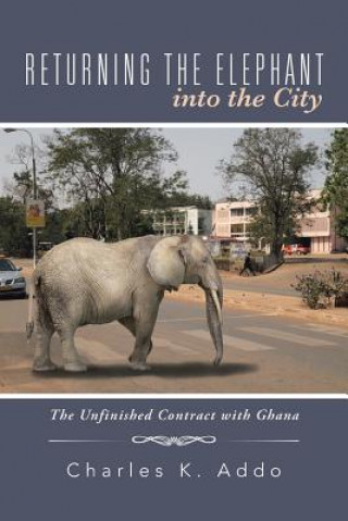 Carte Returning the Elephant Into the City Charles K Addo