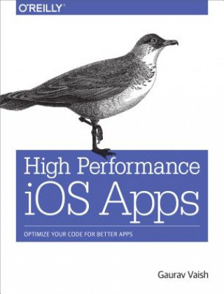 Knjiga High-Performance iOS Apps Gaurav Vaish