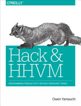 Kniha Hack and HHVM Owen Yamauchi