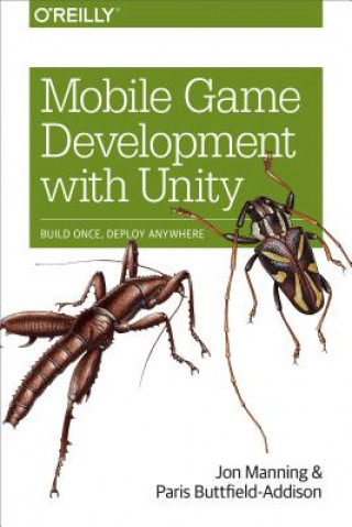 Knjiga Mobile Game Development with Unity Paris Buttfield-Addison