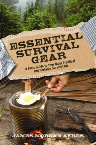 Buch Essential Survival Gear James Morgan Ayres