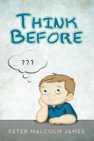 Книга Think Before Peter Malcolm James