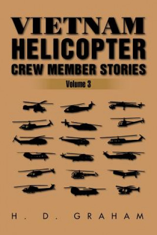 Kniha Vietnam Helicopter Crew Member Stories H D Graham