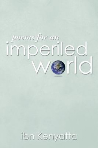 Könyv poems for an imperiled world Ibn Kenyatta