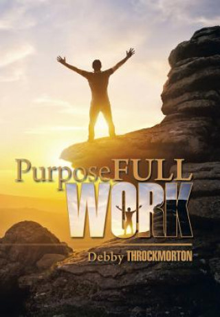 Livre Purposefullwork Debby Throckmorton