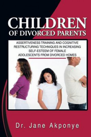 Carte Children of Divorced Parents Dr Jane Akponye