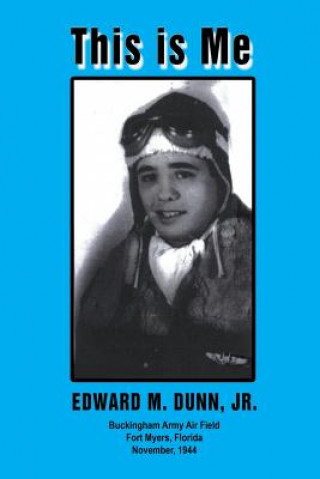 Könyv This Is Me Edward M Dunn Jr