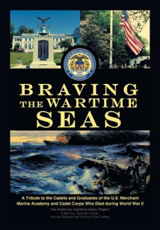 Книга Braving the Wartime Seas The American Maritime History Project