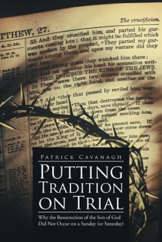 Könyv Putting Tradition on Trial Patrick Cavanagh