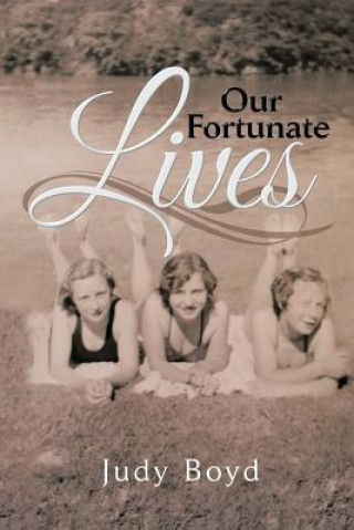 Książka Our Fortunate Lives Judy Boyd