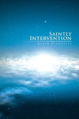 Book Saintly Intervention Kevin Beardsley