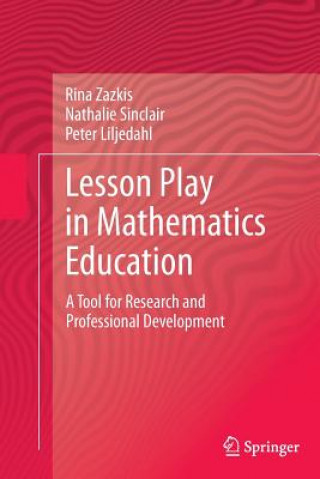 Book Lesson Play in Mathematics Education: Liljedahl