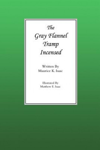 Könyv Gray Flannel Tramp Incensed Maurice Isaac