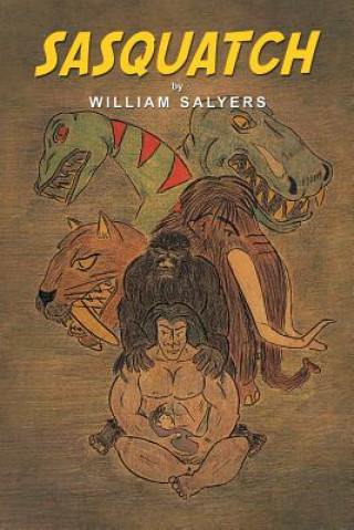 Kniha Sasquatch William Salyers