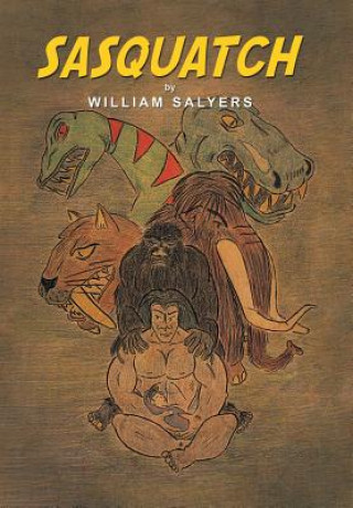 Kniha Sasquatch William Salyers