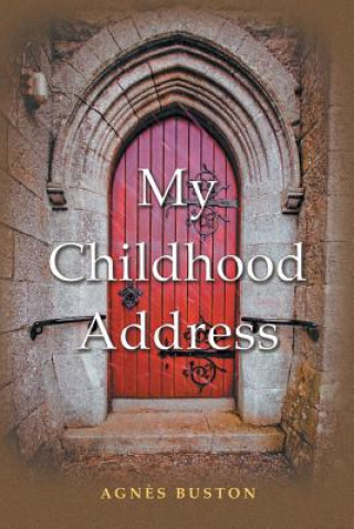 Kniha My Childhood Address Agnes Buston