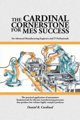 Книга Cardinal Cornerstone for MES Success Daniel B Cardinal