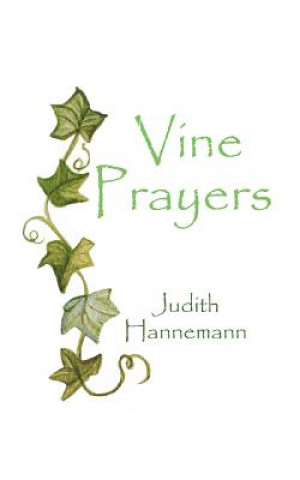 Könyv Vine Prayers Judith Hannemann